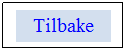 Text Box: Tilbake